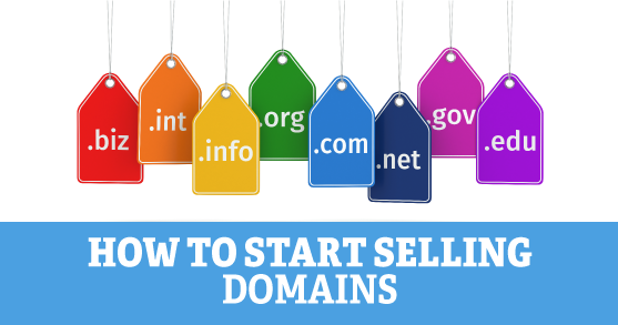 How to Start Selling Domains