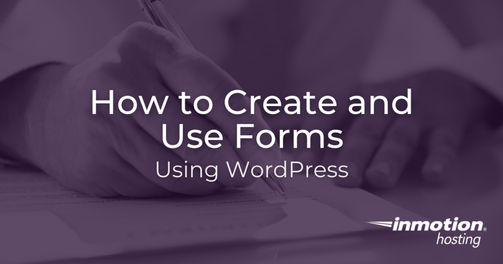 How to Create and Use Forms in WordPress Hero Image