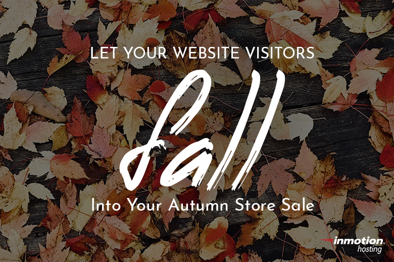 Let Your Website Visitors Fall Into Your Autumn Store Sale