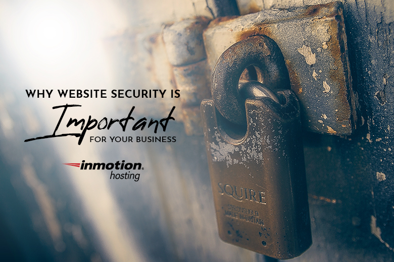  Why Website Security is Important for Your Business 