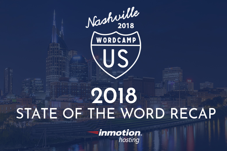 2018 WordCamp State of the Word Recap