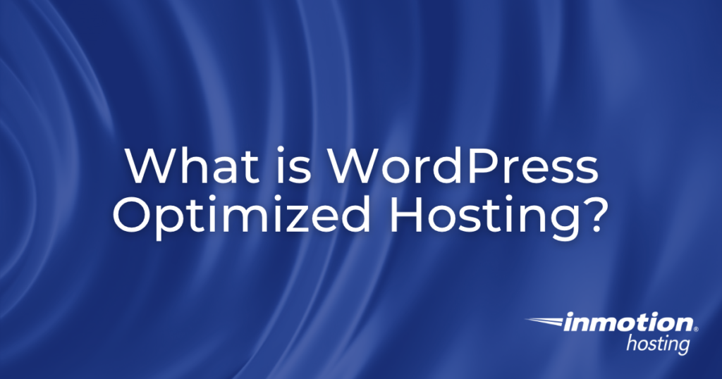 The Power of WordPress Optimized Hosting Hero Image