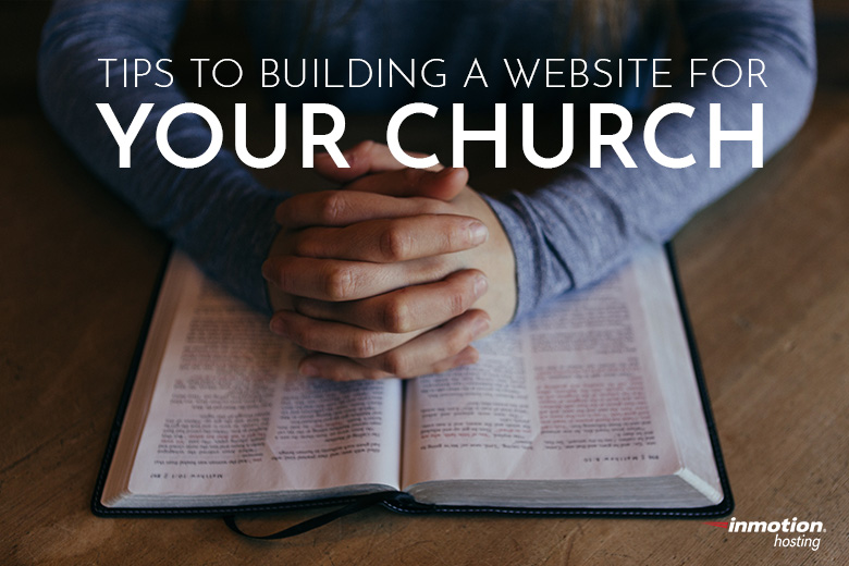 
Tips to Building A Website For Your Church
