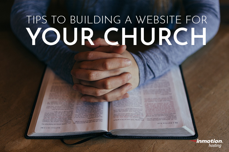  Tips to Building A Website For Your Church 