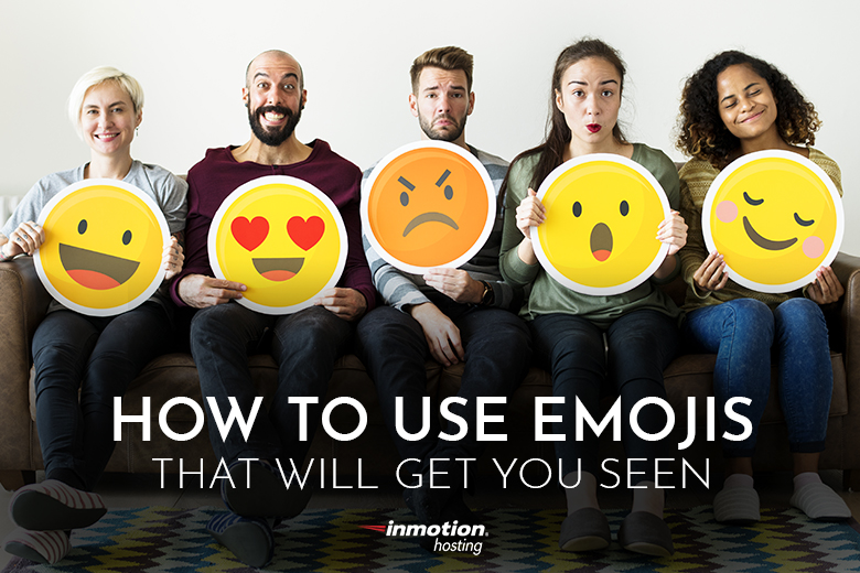 How to Use Emojis That Will Get You Seen