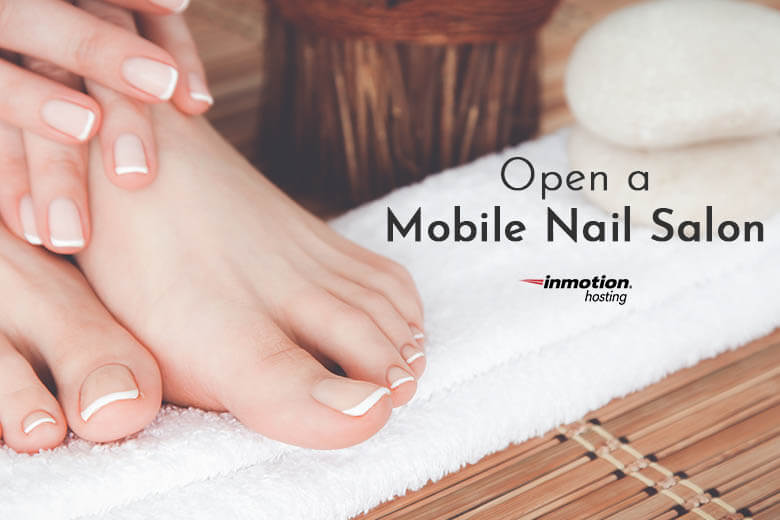  Open a Mobile Nail Salon 