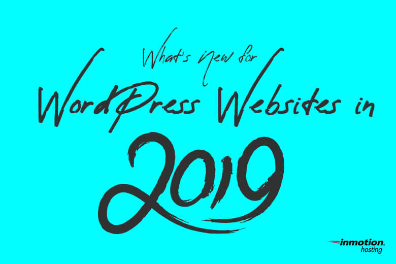 What’s New for WordPress Websites in 2019