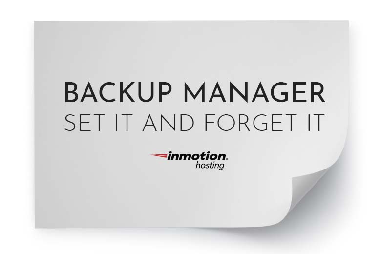 Backup Manager, Set It and Forget It