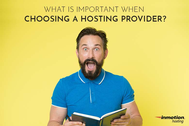  What is Important When Choosing a Hosting Provider? 