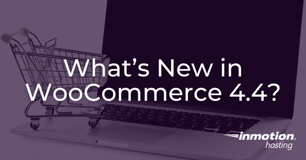 WooCommerce 4.4 brings with it several bug fixes and improvements, as well as some cool new features.