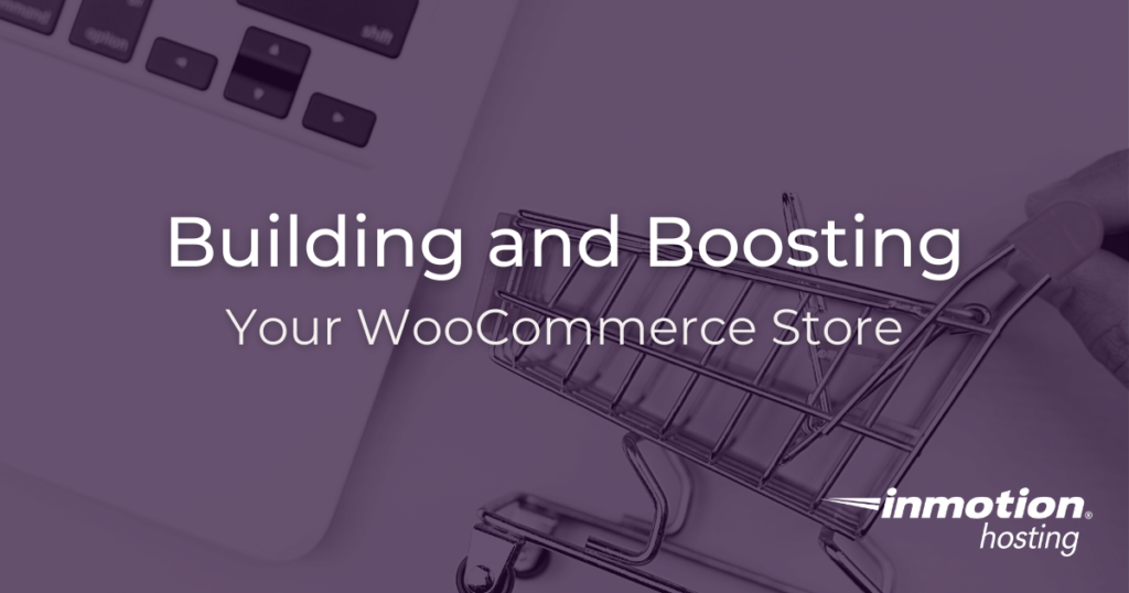Building and boosting a WooCommerce store this season