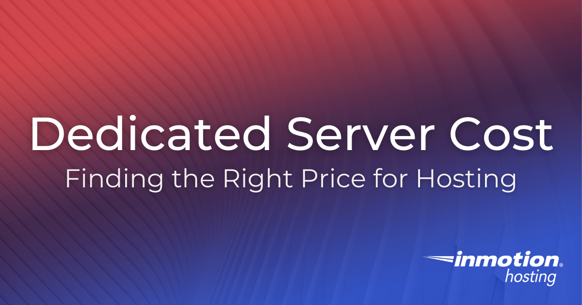 Dedicated Server Cost Finding the Right Price For Hosting