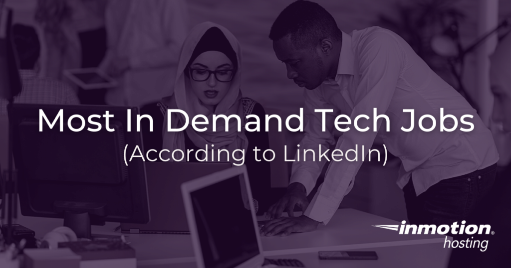 Tech Jobs Most In Demand (According to LinkedIn)
