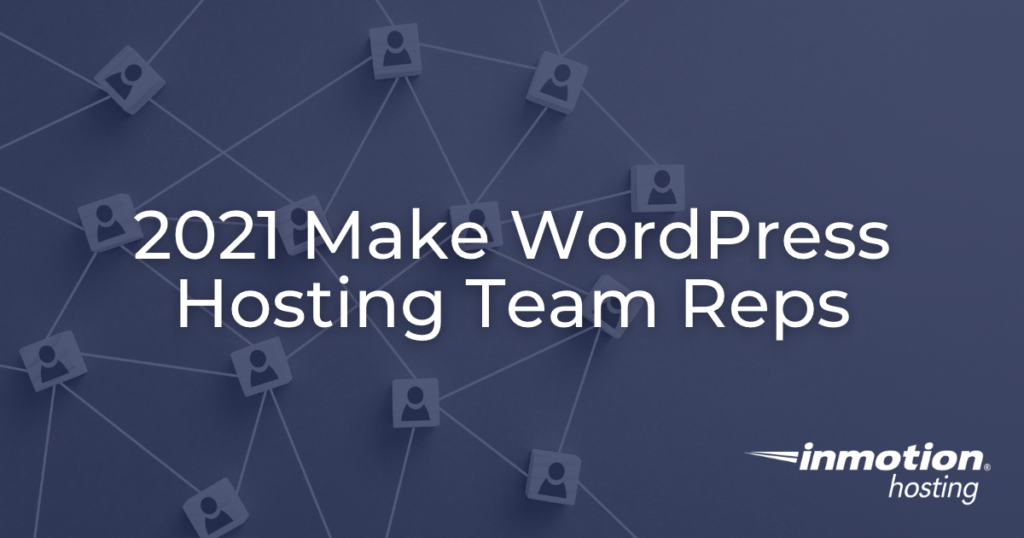 2021 Make WordPress Hosting Team Reps Announced - Hero Image