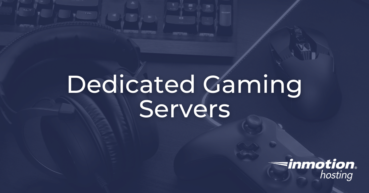 Dedicated Gaming Servers: Own to Play