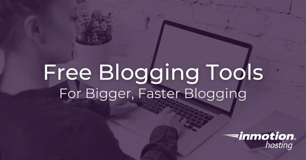 Free blogging tools
