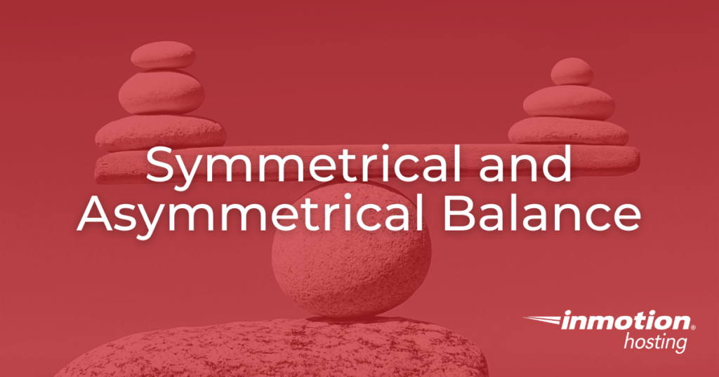 Symmetrical and Asymmetrical Balance