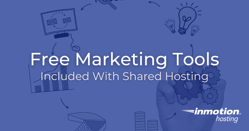 Free Marketing Tools Included With Shared Hosting