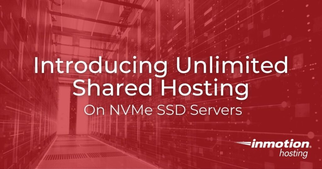 Introducing Unlimited Shared Hosting on NVMe Servers