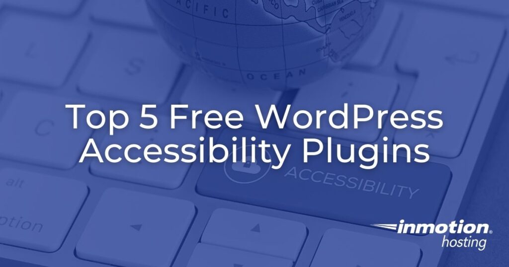 Best WordPress Accessibility Plugin: Top 5 Free Options