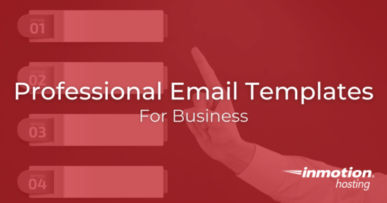 Professional Email Templates For Your Business | InMotion Hosting