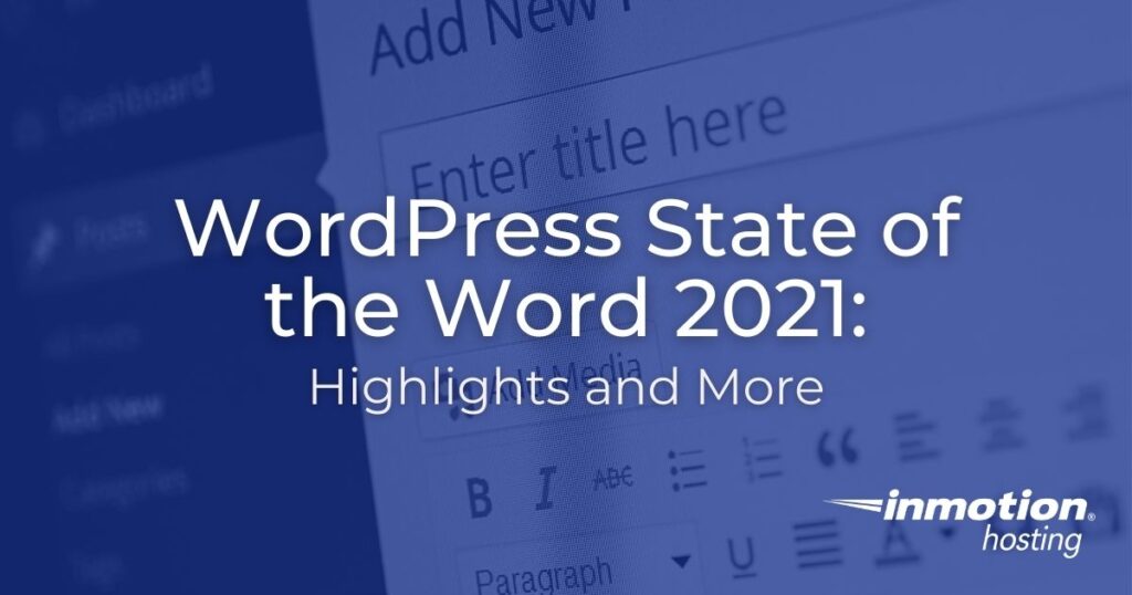 WordPress State of the Word 2021: Highlights and More