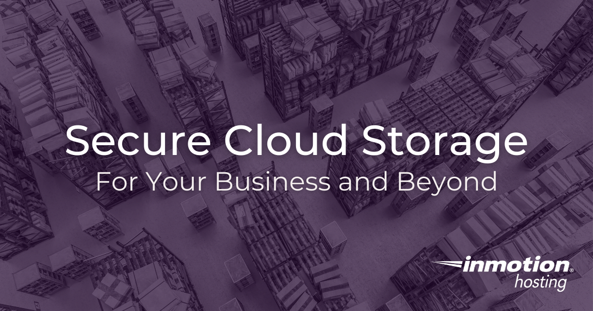 How to Get Secure Cloud Storage For Your Business