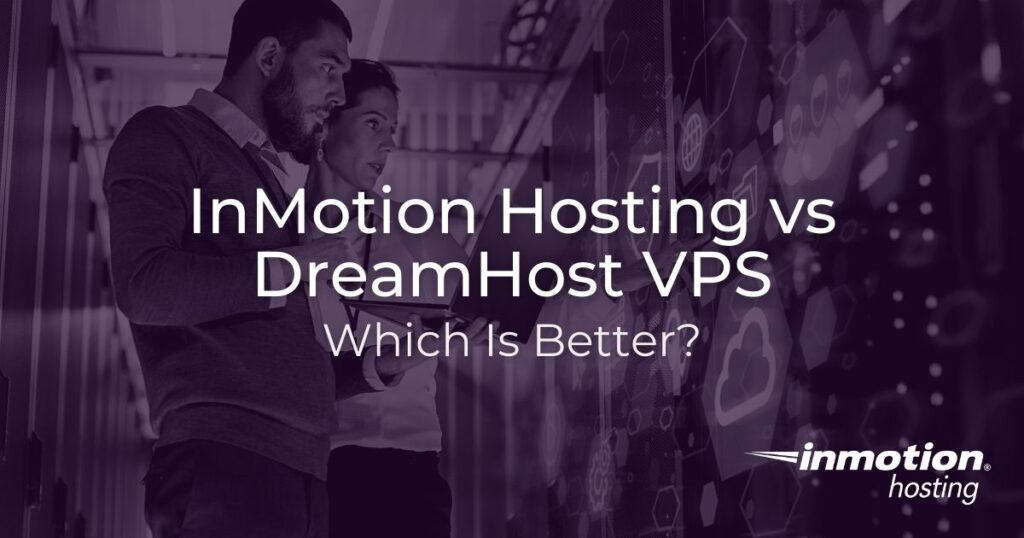 InMotion Hosting vs DreamHost VPS Hosting Comparison