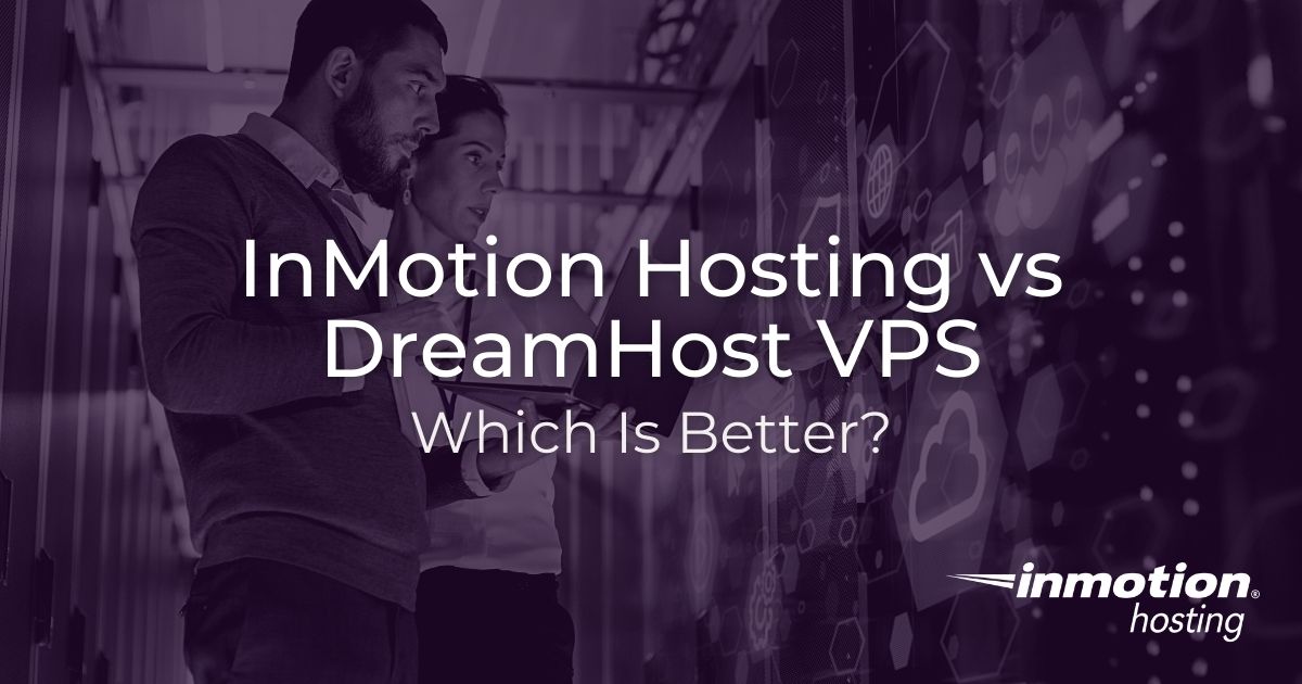 Dreamhost Vs Inmotion Hosting: Ultimate Showdown