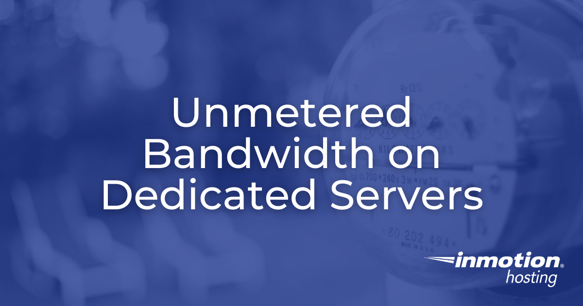 Unmetered Bandwidth on Dedicated Servers