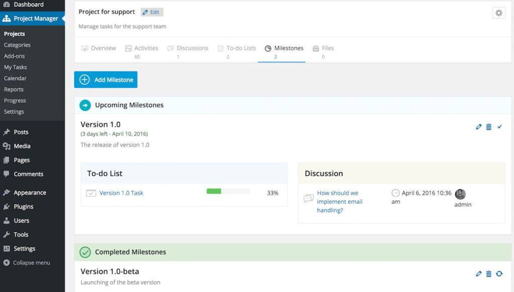 WP Project Manager's Milestones feature allows users to mark tasks a) upcoming, b) completed, or c) late. 