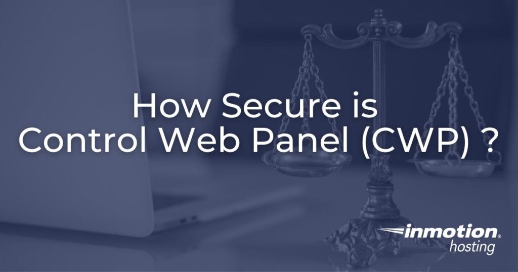 How Secure is Control Web Panel (CWP)?