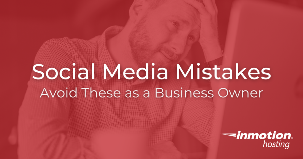 title Avoid social media mistakes as a business owner with the InMotion Hosting logo