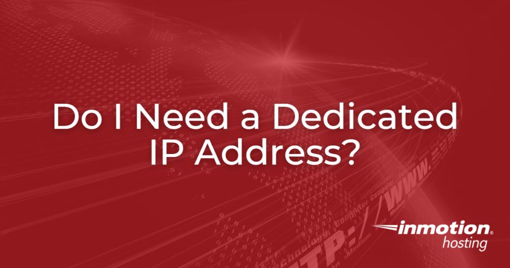Do I Need a Dedicated IP Address? - Hero Image