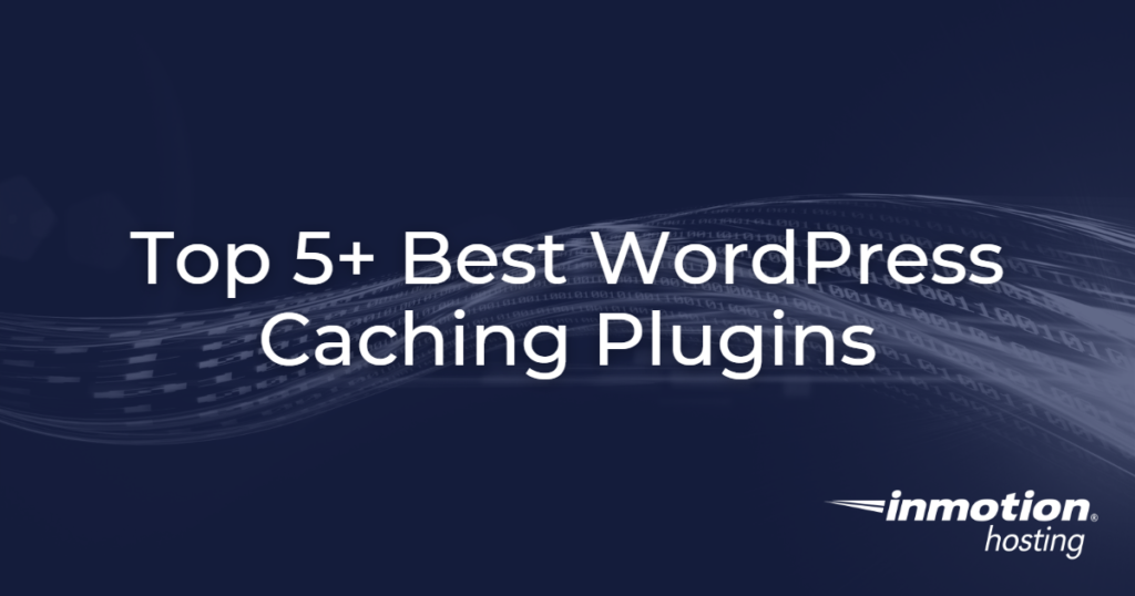 Top 5+ Best WordPress Caching Plugins - Hero Image