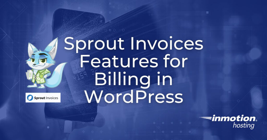Sprout Invoices Features for Billing in WordPress - header image