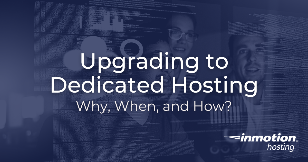 Upgrading to Dedicated Hosting: Why, When, and How?