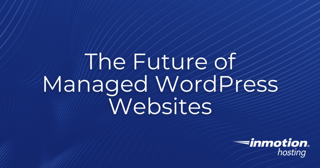 The Future of Managed WordPress Websites Hero Image