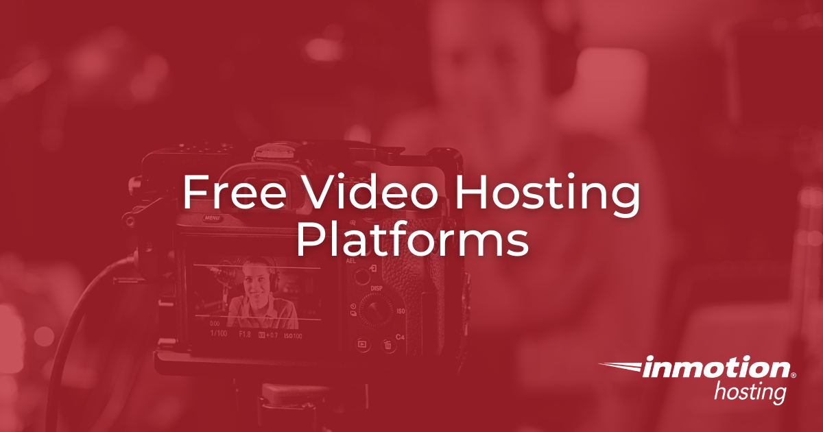 Free Video Hosting Platforms for Influencers & Marketers