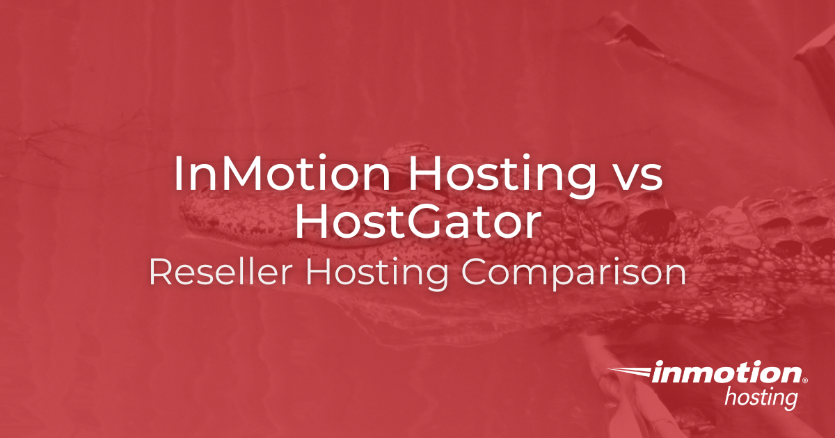 InMotion Hosting vs HostGator - Reseller Hosting hero image