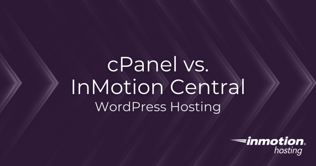 cPanel vs.  Hero image of InMotion Central WordPress Hosting
