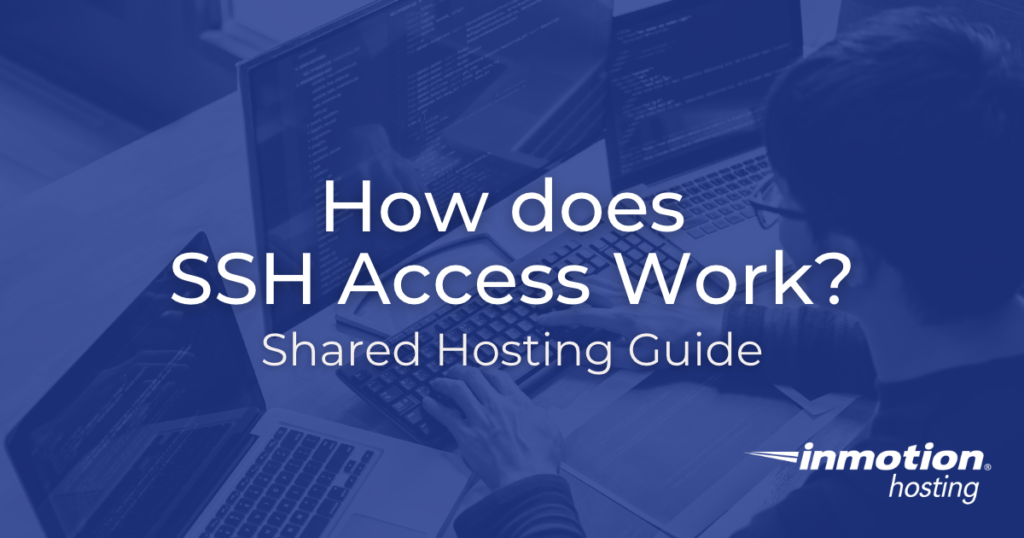 How Does SSH Access Work on My Shared Hosting Plan? - Hero Image