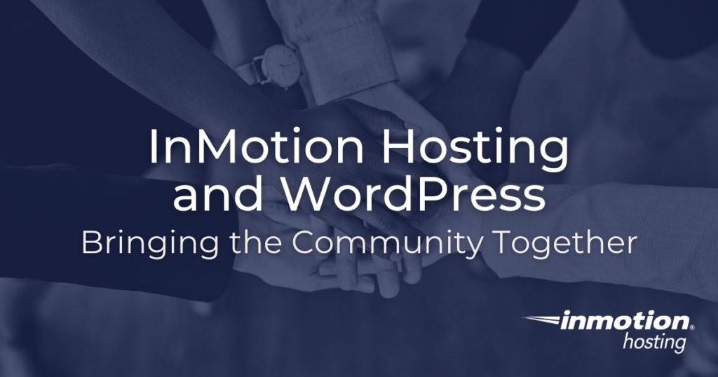 InMotion Hosting and WordPress - Bringing the Community Together Hero Image