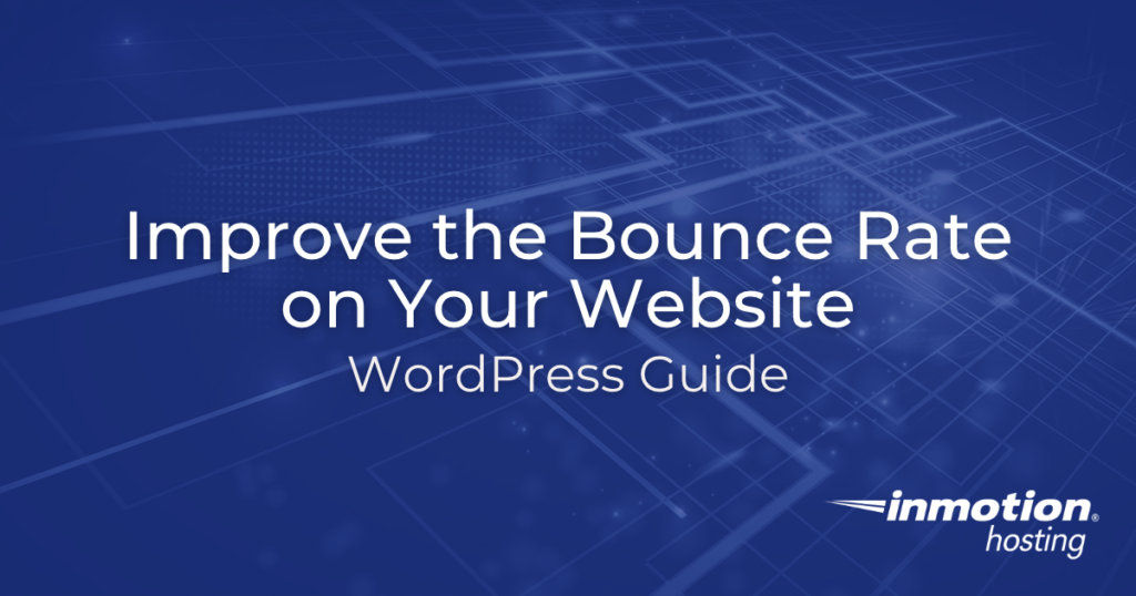 How to Improve the Bounce Rate on your WordPress Website