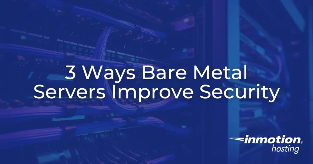 3 Ways Bare Metal Servers Improve Security hero image