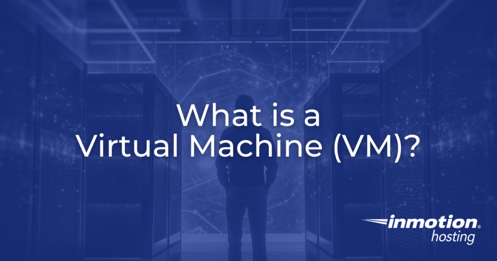What is a Virtual Machine (VM)? hero image