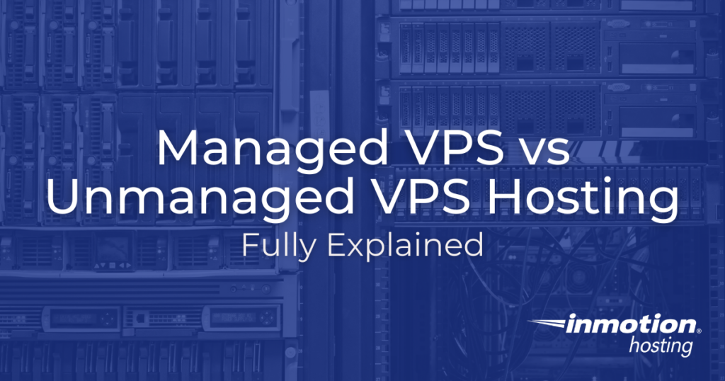 Managed vps unmanaged hosting fully explained