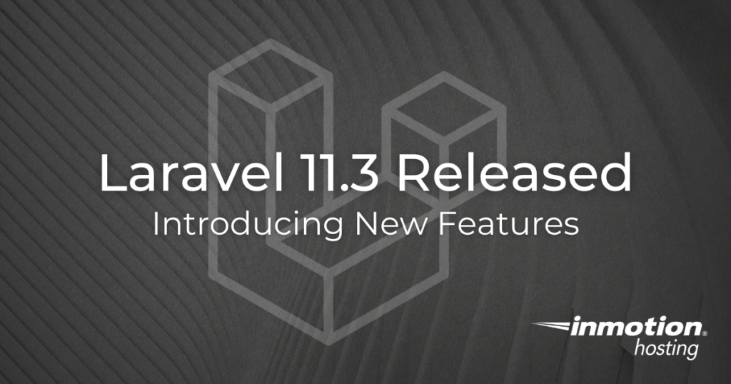 Laravel 11.3 Released