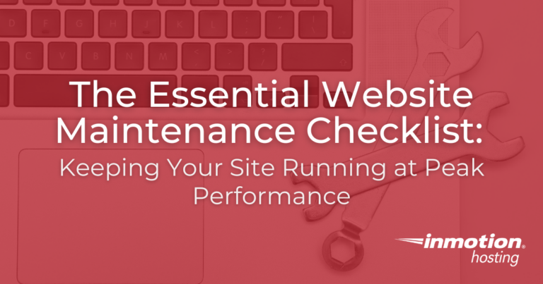 Website Maintenance Checklist for 2026 | InMotion Hosting