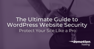 WordPress Website Security Best Practices | InMotion Hosting